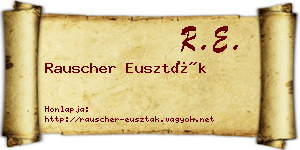 Rauscher Euszták névjegykártya